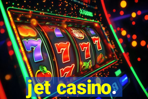 jet casino.