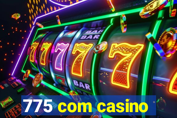 775 com casino