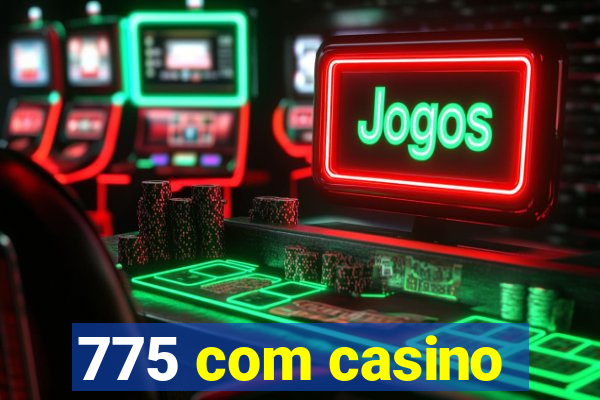 775 com casino