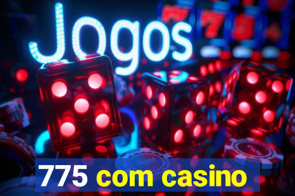 775 com casino