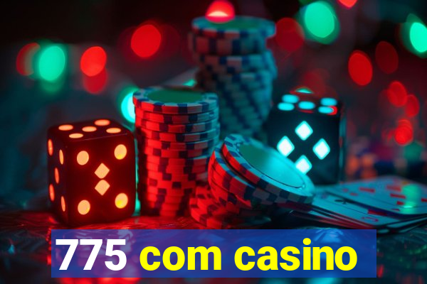 775 com casino