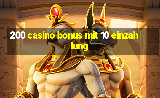 200 casino bonus mit 10 einzahlung