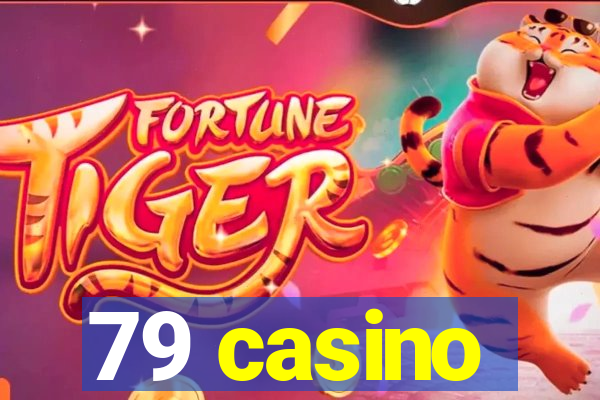 79 casino