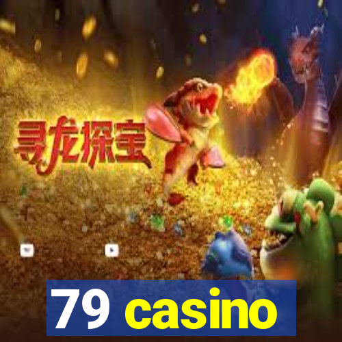 79 casino