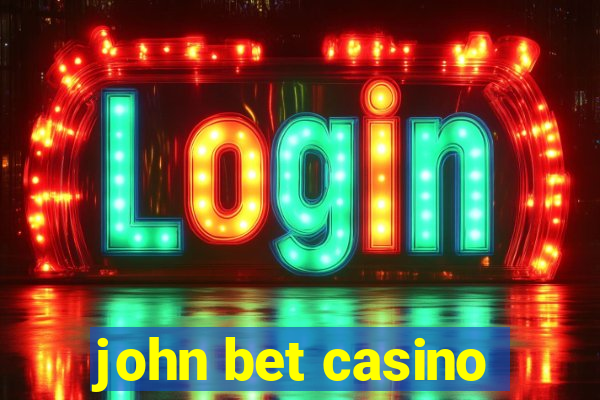 john bet casino