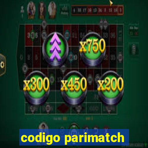 codigo parimatch