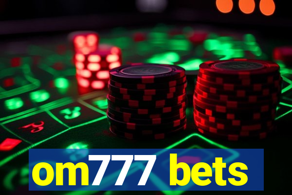 om777 bets