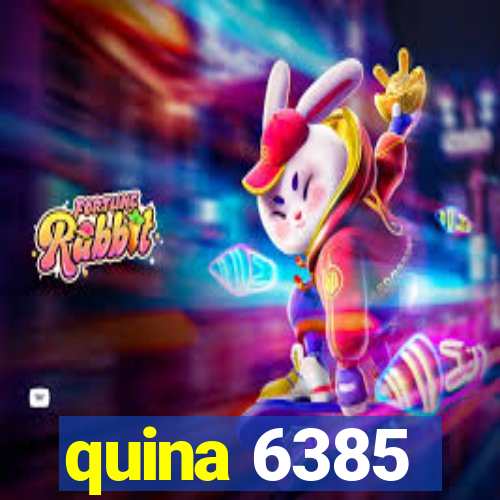 quina 6385