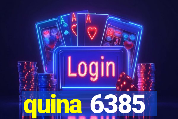 quina 6385