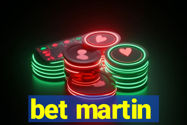 bet martin