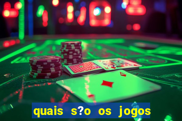 quais s?o os jogos que realmente dá dinheiro