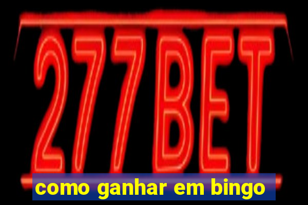 como ganhar em bingo