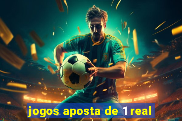 jogos aposta de 1 real