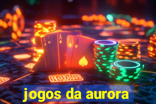 jogos da aurora