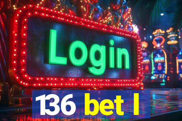 136 bet l