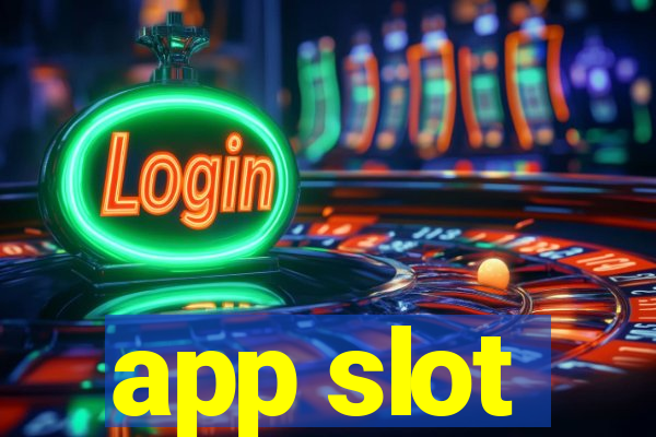 app slot