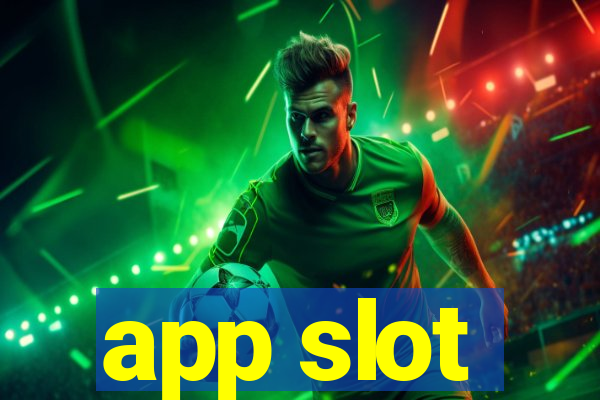 app slot