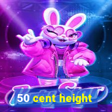 50 cent height