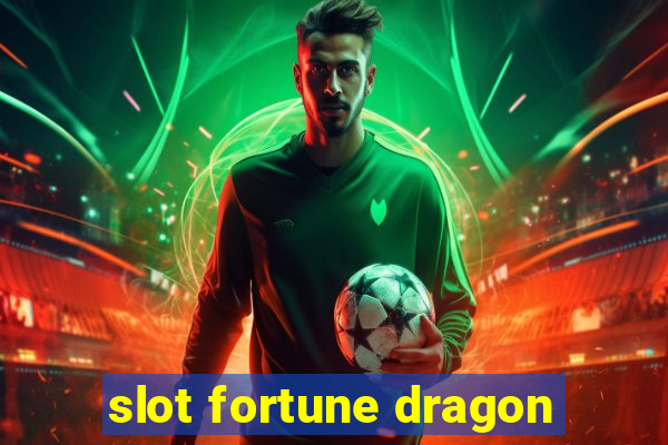 slot fortune dragon