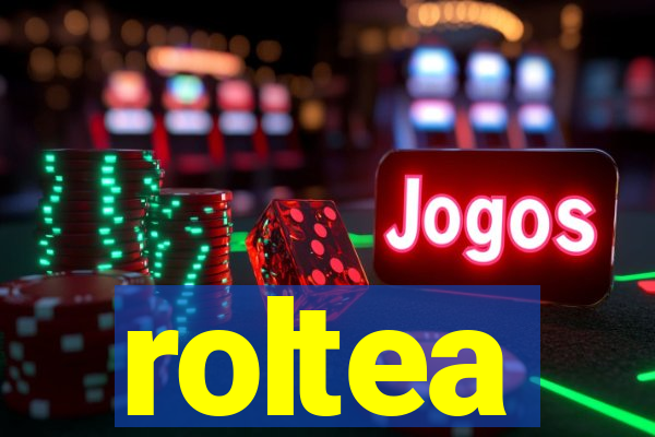 roltea