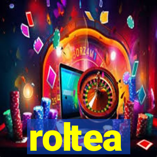 roltea