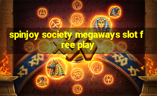 spinjoy society megaways slot free play