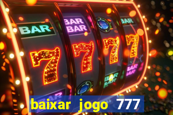 baixar jogo 777 slots vamos