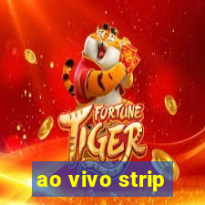 ao vivo strip