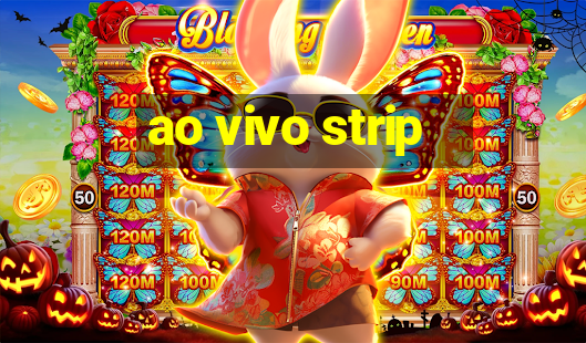 ao vivo strip