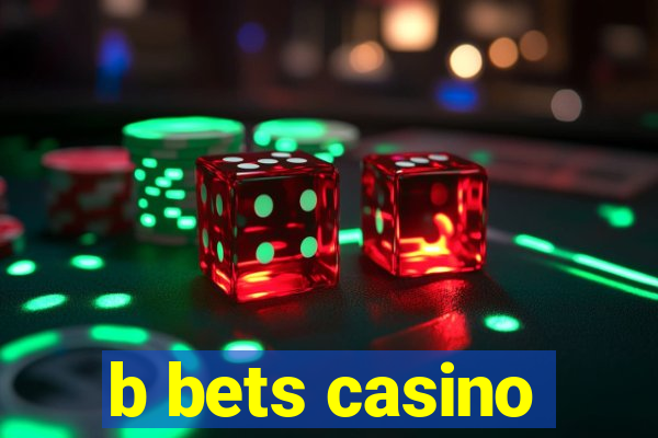 b bets casino