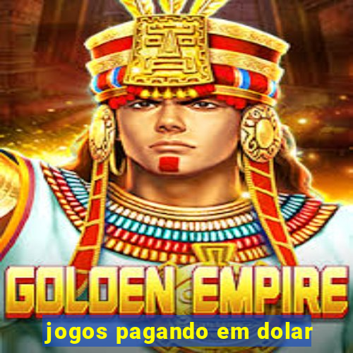 jogos pagando em dolar