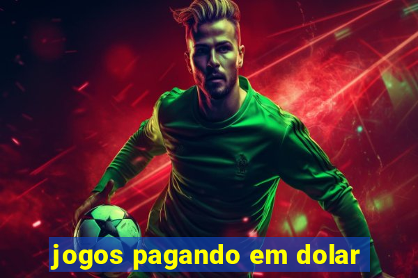 jogos pagando em dolar