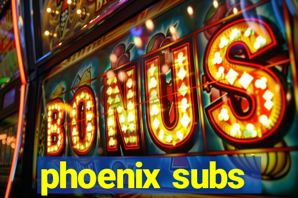 phoenix subs