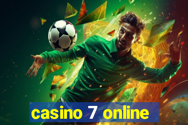 casino 7 online