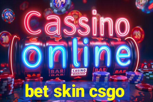 bet skin csgo