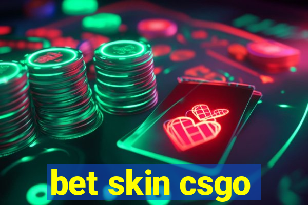 bet skin csgo