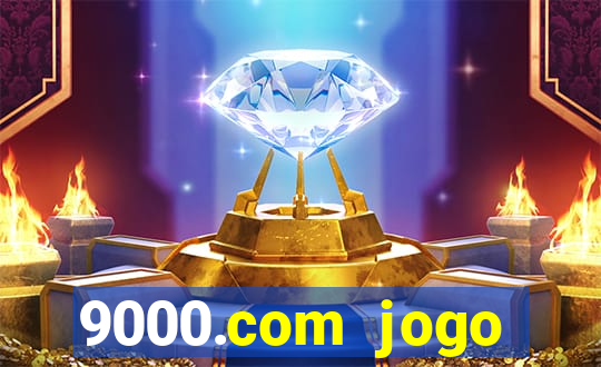 9000.com jogo cassino baixar