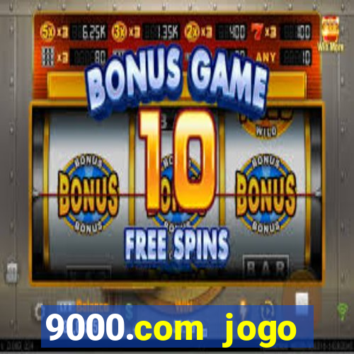 9000.com jogo cassino baixar