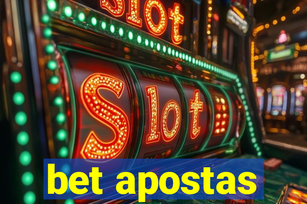 bet apostas