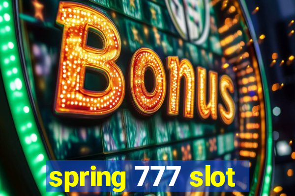 spring 777 slot