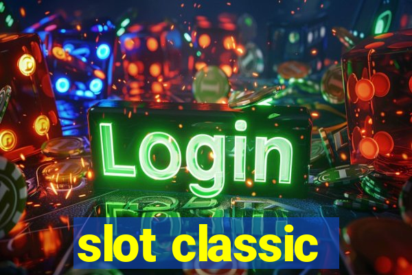 slot classic