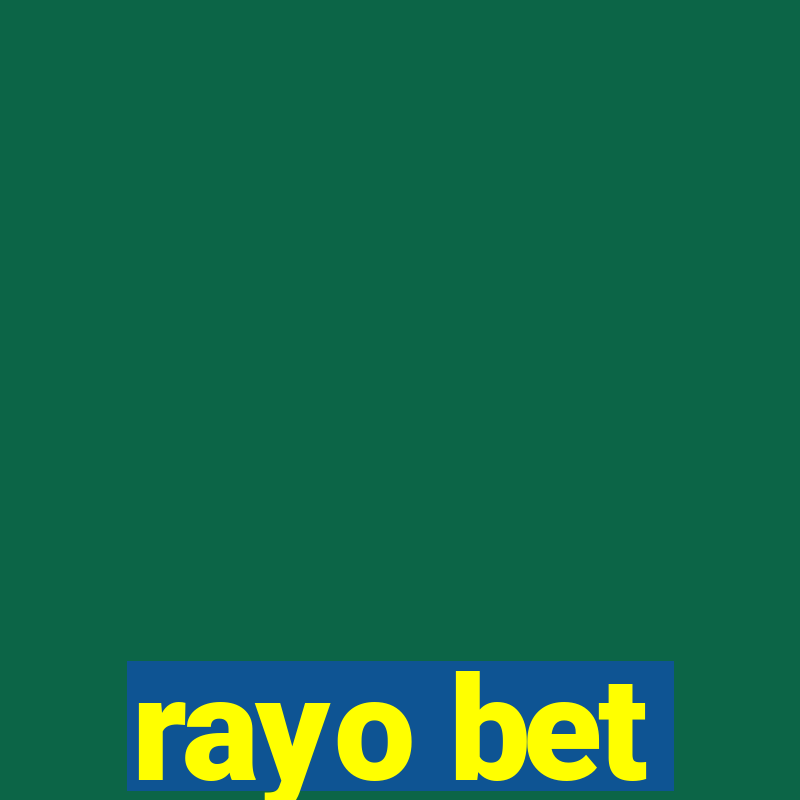 rayo bet