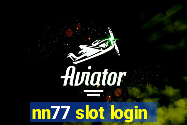 nn77 slot login