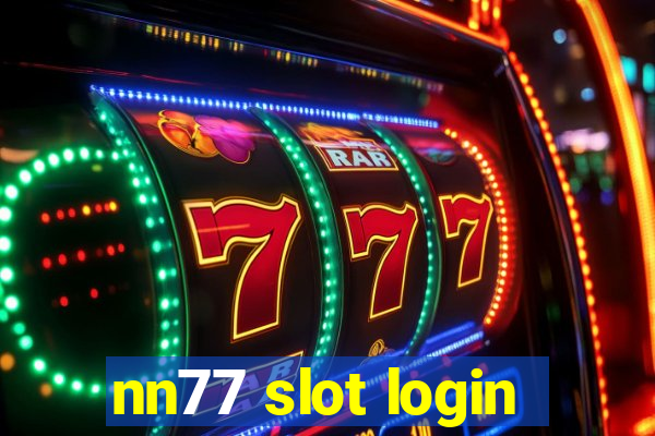 nn77 slot login