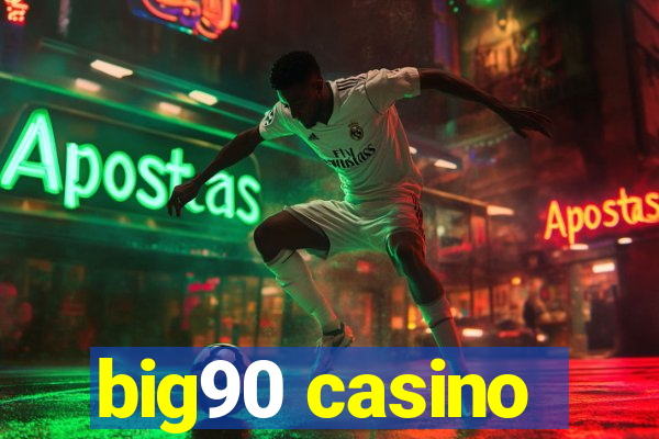 big90 casino