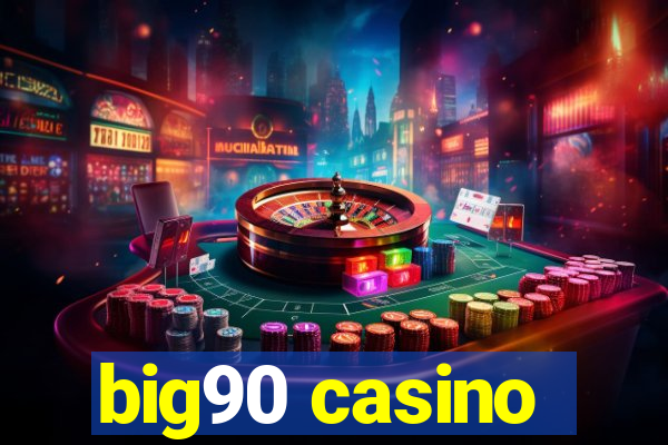 big90 casino