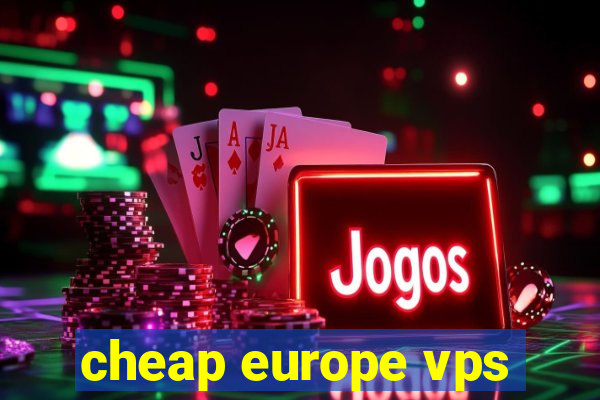 cheap europe vps