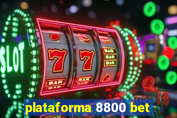 plataforma 8800 bet