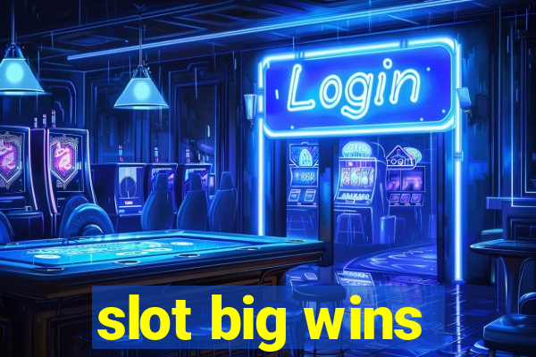 slot big wins