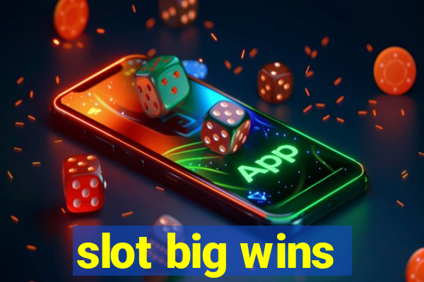 slot big wins